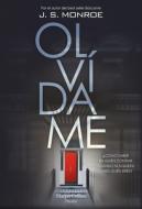 Olvídame (Forget My Name - Spanish Edition) di J. S. Monroe edito da HARPERCOLLINS 360