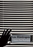 Los Filantropos di Dieter Paul Rudolph edito da Ediciones Barataria