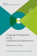 Language Development Across Childhood And Adolescence edito da John Benjamins Publishing Co