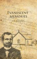 Evanescent memories di August Bernhard Andersson edito da Books on Demand