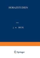 Horazstudien di J. W. Beck edito da Springer Netherlands
