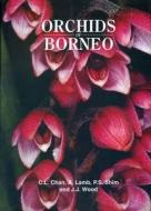 Orchids of Borneo Volume 1 di C. L. Chan edito da Kew Publishing
