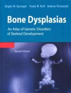 An Atlas Of Genetic Disorders Of Skeletal Development di #Spranger,  J.w. Pozanski,  Andrew Brill,  Paula W. edito da Oxford University Press Inc