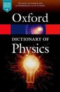A Dictionary Of Physics edito da Oxford University Press
