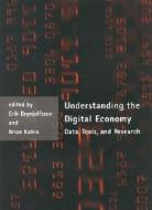 Understanding the Digital Economy: Data, Tools, and Research edito da MIT Press (MA)