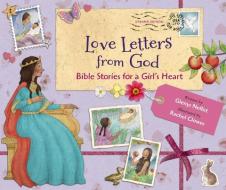 Love Letters from God; Bible Stories for a Girl's Heart, Updated Edition: Bible Stories di Glenys Nellist edito da ZONDERVAN