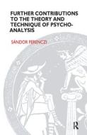 Further Contributions to the Theory and Technique of Psycho-analysis di Sandor Ferenczi edito da Taylor & Francis Ltd
