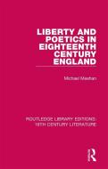 Liberty And Poetics In Eighteenth Century England di Michael Meehan edito da Taylor & Francis Ltd