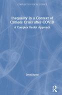 Inequality In A Context Of Climate Crisis After COVID di David Byrne edito da Taylor & Francis Ltd
