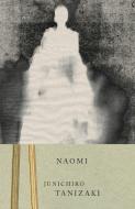 Naomi di Junichiro Tanizaki edito da Random House USA Inc