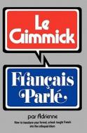 Gimmick 1 Francais di Adrienne Adrienne edito da W. W. Norton & Company
