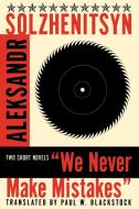 We Never Make Mistakes (Revised) di Aleksandr Isaevich Solzhenitsyn edito da W W NORTON & CO