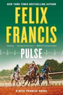 Pulse di Felix Francis edito da G P PUTNAM SONS