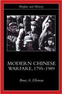 Modern Chinese Warfare, 1795-1989 di Bruce A. Elleman edito da Taylor & Francis Ltd