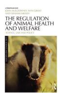 The Regulation of Animal Health and Welfare di John (University of Warwick McEldowney, Wyn (University of Warwick Grant, Graham (University of Warwic Medley edito da Taylor & Francis Ltd