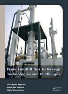 From Landfill Gas to Energy di Vasudevan Rajaram edito da CRC Press