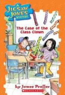 A Jigsaw Jones Mystery #12: The Case of the Class Clown: The Case of the Class Clown di James Preller edito da Scholastic Paperbacks