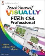 Teach Yourself Visually Flash Cs4 Professional di Keith Butters edito da John Wiley And Sons Ltd