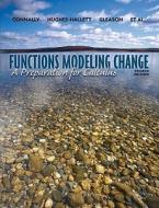 Functons Modeling Change di Eric Connally, Deborah Hughes-Hallett edito da John Wiley And Sons Ltd