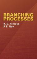 Branching Processes di K. B. Athreya, P. E. Ney edito da DOVER PUBN INC