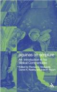 Aquinas On Scripture di Thomas G. Weinandy edito da Bloomsbury Publishing Plc