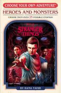 Stranger Things: Heroes and Monsters (Choose Your Own Adventure) di Random House edito da RANDOM HOUSE