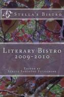 Literary Bistro 2009-2010 di Stella's Bistro edito da Literary Bistro