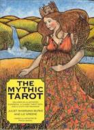 The Mythic Tarot di Juliet Sharman-Burke, Liz Greene edito da Ebury Publishing