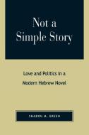 Not a Simple Story di Sharon M. Green edito da Lexington Books