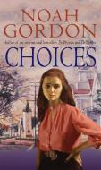 Choices di Noah Gordon edito da Little, Brown Book Group