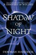 Shadow of Night di Deborah Harkness edito da Headline Publishing Group