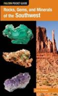 Rocks, Gems, and Minerals of the Southwest di Garret Romaine edito da Rowman & Littlefield