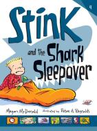 Stink and the Shark Sleepover di Megan Mcdonald edito da CANDLEWICK BOOKS