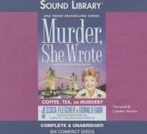 Murder, She Wrote: Coffee, Tea, or Murder? di Jessica Fletcher, Donald Bain edito da Audiogo