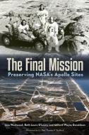 Final Mission di Lisa Westwood, Beth O'Leary, Milford W. Donaldson edito da University Press of Florida