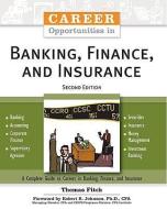 Career Opportunities in Banking, Finance, and Insurance di Thomas Fitch edito da Facts On File