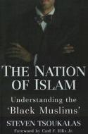 The Nation Of Islam di Steven Tsoukalas edito da P & R Publishing