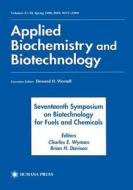 Seventeenth Symposium on Biotechnology for Fuels and Chemicals di Charles E. Wyman, Weetall edito da Humana Press