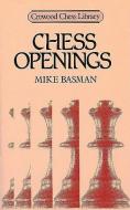 Chess Openings di Michael Basman edito da The Crowood Press Ltd