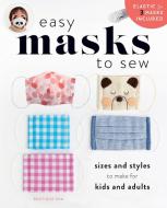 Easy Masks to Sew di Boutique-Sha edito da ZAKKA WORKSHOP