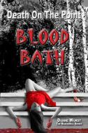 Death On The Point - Blood Bath: Blood Bath di Duane Wurst edito da LIGHTNING SOURCE INC