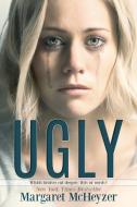 Ugly di Margaret McHeyzer edito da Margaret McHeyzer