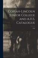 Copiah-Lincoln Junior College and A.H.S. Catalogue; 1938 di Anonymous edito da LIGHTNING SOURCE INC