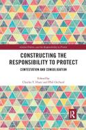 Constructing The Responsibility To Protect edito da Taylor & Francis Ltd