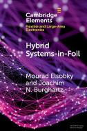 Hybrid Systems-in-Foil di Mourad Elsobky, Joachim N. Burghartz edito da Cambridge University Press