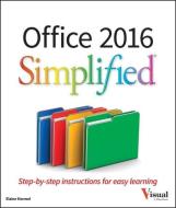 Office 2016 Simplified di Elaine Marmel edito da John Wiley & Sons Inc