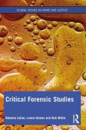 Critical Forensic Studies di Roberta Julian, Loene Howes, Rob White edito da Taylor & Francis Ltd