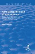 Care Management and Community Care di Mark Baldwin edito da Taylor & Francis Ltd