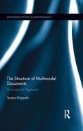 The Structure of Multimodal Documents: An Empirical Approach di Tuomo Hiippala edito da ROUTLEDGE