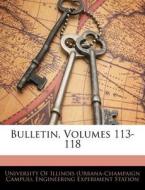 Bulletin, Volumes 113-118 edito da Bibliobazaar, Llc